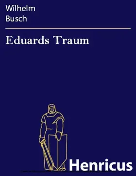 Busch |  Eduards Traum | eBook | Sack Fachmedien