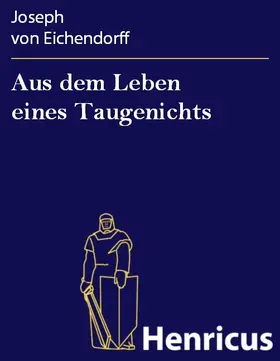 Eichendorff |  Aus dem Leben eines Taugenichts | eBook | Sack Fachmedien