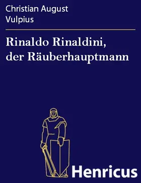 Vulpius |  Rinaldo Rinaldini, der Räuberhauptmann | eBook | Sack Fachmedien
