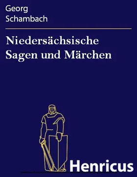 Schambach |  Niedersächsische Sagen und Märchen | eBook | Sack Fachmedien