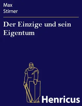 Stirner |  Der Einzige und sein Eigentum | eBook | Sack Fachmedien