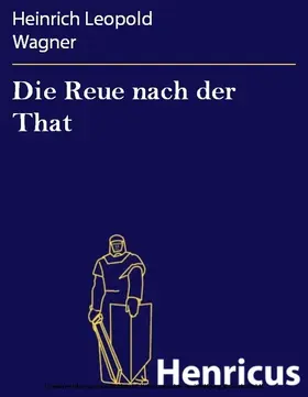Wagner |  Die Reue nach der That | eBook | Sack Fachmedien