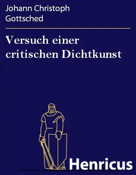 Gottsched |  Versuch einer critischen Dichtkunst | eBook | Sack Fachmedien