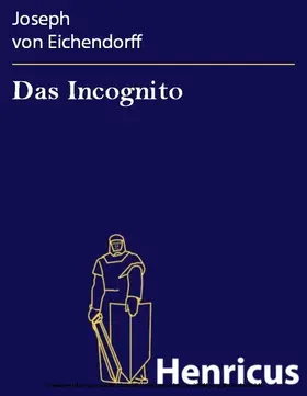 Eichendorff |  Das Incognito | eBook | Sack Fachmedien