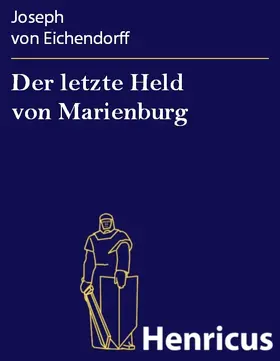 Eichendorff | Der letzte Held von Marienburg | E-Book | sack.de