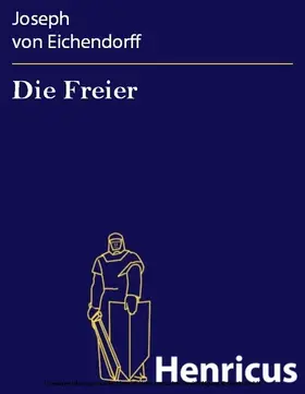 Eichendorff | Die Freier | E-Book | sack.de