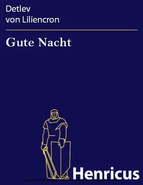Liliencron |  Gute Nacht | eBook | Sack Fachmedien