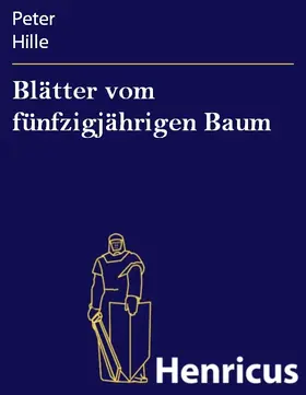 Hille |  Blätter vom fünfzigjährigen Baum | eBook | Sack Fachmedien