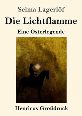Lagerlöf |  Die Lichtflamme (Großdruck) | Buch |  Sack Fachmedien
