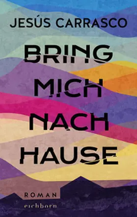 Carrasco |  Bring mich nach Hause | Buch |  Sack Fachmedien