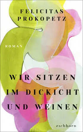 Prokopetz |  Wir sitzen im Dickicht und weinen | Buch |  Sack Fachmedien