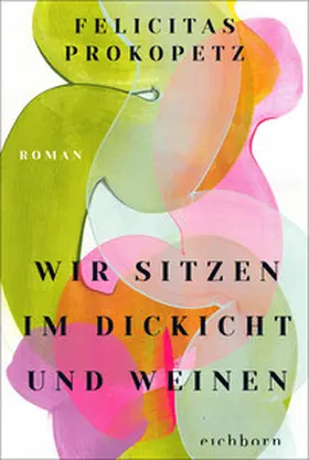 Prokopetz |  Wir sitzen im Dickicht und weinen | Buch |  Sack Fachmedien