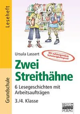 Lassert |  Lesegeschichten mit Aufgaben zum Leseverstehen - Grundschule / 3./4. Klasse - Zwei Streihähne | Buch |  Sack Fachmedien