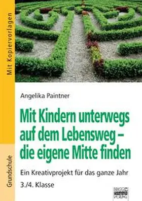 Paintner |  Mit Kindern unterwegs auf dem Lebensweg - die eigene Mitte finden | Buch |  Sack Fachmedien