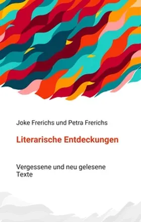 Frerichs |  Literarische Entdeckungen | Buch |  Sack Fachmedien