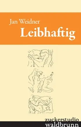 Weidner |  Leibhaftig | Buch |  Sack Fachmedien