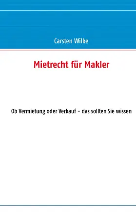 Wilke |  Mietrecht für Makler | eBook | Sack Fachmedien