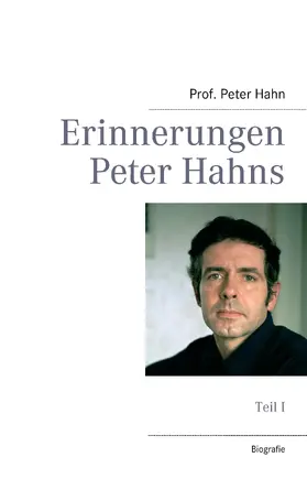 Hahn |  Erinnerungen Peter Hahns | eBook | Sack Fachmedien