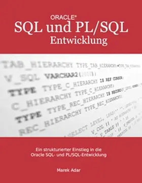 Adar |  Ein strukturierter Einstieg in die Oracle SQL und PL/SQL-Entwicklung | Buch |  Sack Fachmedien
