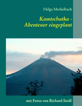 Merkelbach / Seidl |  Kamtschatka | eBook | Sack Fachmedien