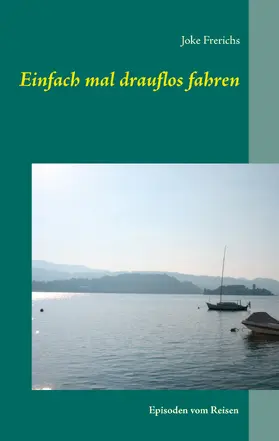 Frerichs |  Einfach mal drauflos fahren | eBook | Sack Fachmedien