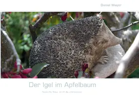 Mayer |  Der Igel im Apfelbaum | eBook | Sack Fachmedien