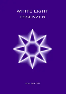 White |  White Light Essenzen | eBook | Sack Fachmedien