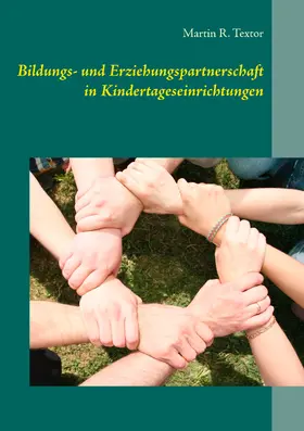 Textor |  Bildungs- und Erziehungspartnerschaft in Kindertageseinrichtungen | eBook | Sack Fachmedien