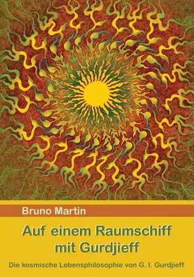 Martin |  Auf einem Raumschiff mit Gurdjieff | eBook | Sack Fachmedien