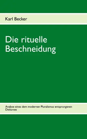 Becker |  Die rituelle Beschneidung | eBook | Sack Fachmedien