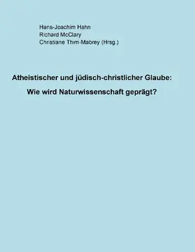 Hahn / McClary / Thim-Mabrey |  Atheistischer und jüdisch-christlicher Glaube: | eBook | Sack Fachmedien