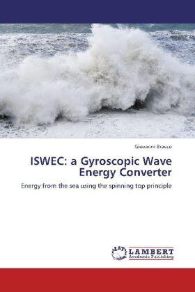 Bracco |  ISWEC: a Gyroscopic Wave Energy Converter | Buch |  Sack Fachmedien