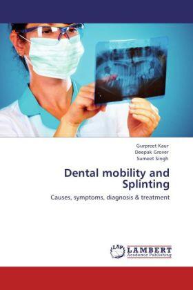 Kaur / Grover / Singh |  Dental mobility and Splinting | Buch |  Sack Fachmedien