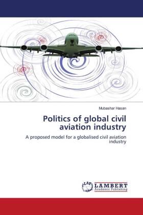 Hasan |  Politics of global civil aviation industry | Buch |  Sack Fachmedien