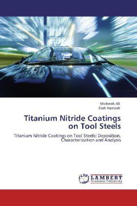 Ali / Hamzah |  Titanium Nitride Coatings on Tool Steels | Buch |  Sack Fachmedien