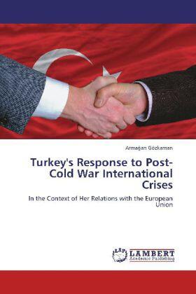 Gözkaman |  Turkey's Response to Post-Cold War International Crises | Buch |  Sack Fachmedien