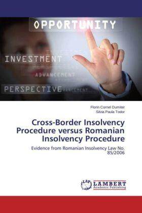 Dumiter / Todor |  Cross-Border Insolvency Procedure versus Romanian Insolvency Procedure | Buch |  Sack Fachmedien
