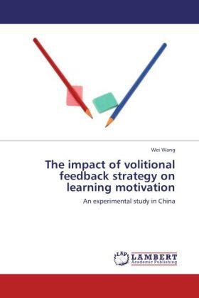 Wang |  The impact of volitional feedback strategy on learning motivation | Buch |  Sack Fachmedien