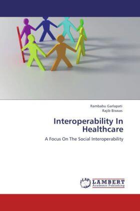 Garlapati / Biswas |  Interoperability In Healthcare | Buch |  Sack Fachmedien