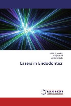 Mankar / Patil / Gade |  Lasers in Endodontics | Buch |  Sack Fachmedien