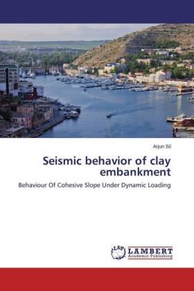 Sil |  Seismic behavior of clay embankment | Buch |  Sack Fachmedien