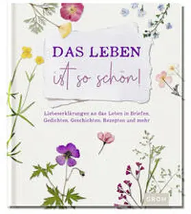 Lieb |  Das Leben ist so schön! | Buch |  Sack Fachmedien