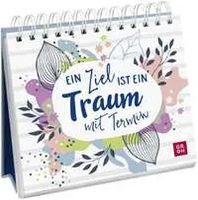Ein Ziel ist ein Traum mit Termin | Buch | 978-3-8485-0144-1 | www2.sack.de