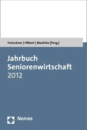 Fretschner / Hilbert / Maelicke |  Jahrbuch Seniorenwirtschaft 2012 | Buch |  Sack Fachmedien