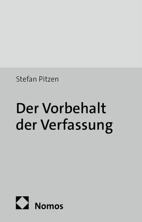Pitzen |  Der Vorbehalt der Verfassung | Buch |  Sack Fachmedien