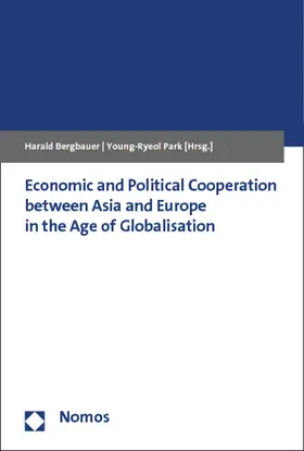 Bergbauer / Park |  Economic and Political Cooperation between Asia and Europe in the Age of Globalisation | Buch |  Sack Fachmedien