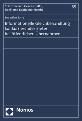 Barry |  Informationelle Gleichbehandlung konkurrierender Bieter bei öffentlichen Übernahmen | Buch |  Sack Fachmedien