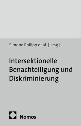 Philipp / Meier / Apostolovski |  Intersektionelle Benachteiligung und Diskriminierung | Buch |  Sack Fachmedien