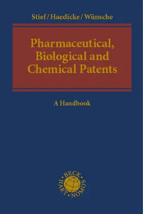 Stief / Haedicke / Wünsche |  Pharmaceutical, Biological and Chemical Patents | Buch |  Sack Fachmedien