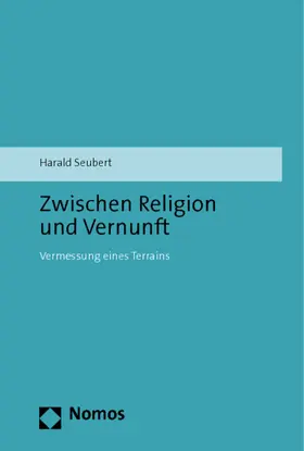 Seubert |  Zwischen Religion und Vernunft | Buch |  Sack Fachmedien